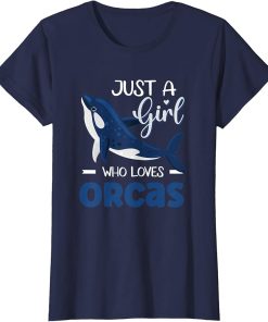 Orca Whale Just A Girl Who Loves Orcas T-Shirt