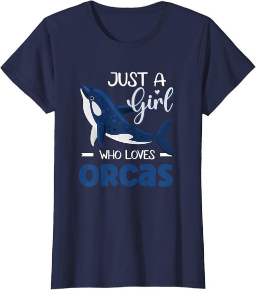 Orca Whale Just A Girl Who Loves Orcas T-Shirt