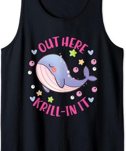 Whale: Out Here Krill-in It Tank Top